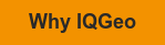 Why IQGeo