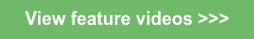 View feature videos >>>