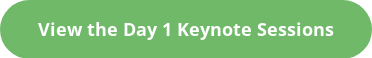 View the Day 1 Keynote Sessions